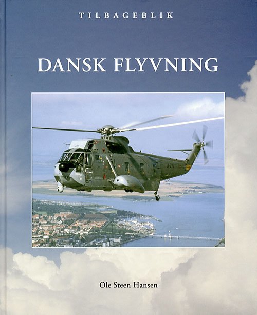 Cover for Ole Steen Hansen · Dansk Flyvning (Bound Book) [1º edição] (2006)