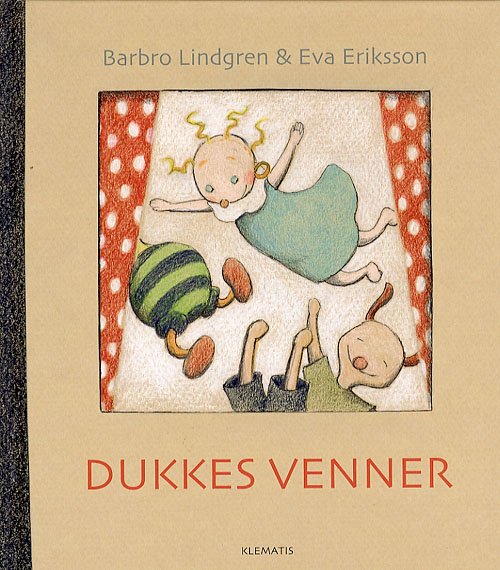 Cover for Barbro Lindgren · Dukkes venner (Indbundet Bog) [1. udgave] (2006)