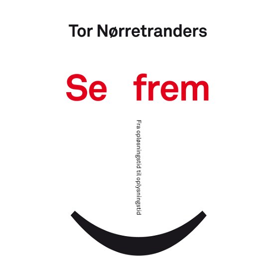 Cover for Tor Nørretranders · Se frem LYDBOG (Audiobook (MP3)) [1º edição] (2017)