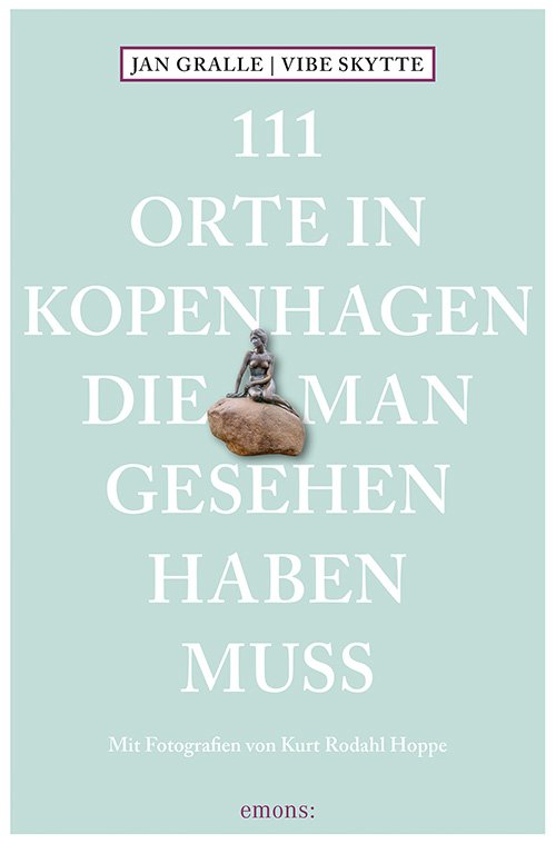 Cover for Jan Gralle og Vibe Skytte · 111 Orte in Kopenhagen die man gesehen haben muss (Sewn Spine Book) [1st edition] (2017)