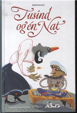 Børnenes Tusind og én Nat - Bind I -  - Books - Forlaget Vandkunsten - 9788776953089 - December 12, 2013