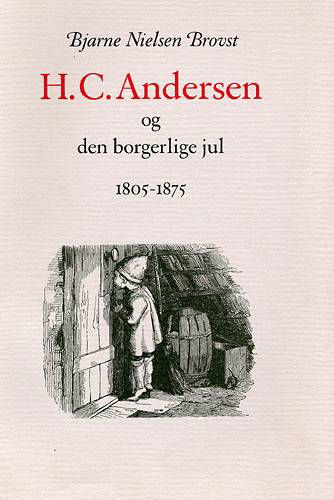Cover for Bjarne Nielsen Brovst · H.C.Andersen og den borgerlige jul (Sewn Spine Book) [1th edição] (2002)