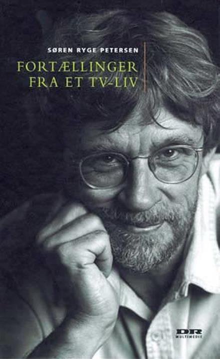 Cover for Søren Ryge Petersen · Fortællinger fra et tv-liv (Bok) [1. utgave] (2001)