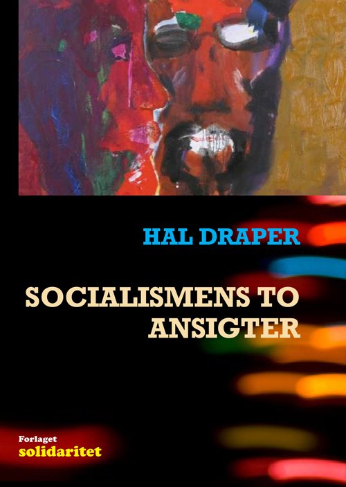 Cover for Hal Draper · Socialismens to ansigter (Taschenbuch) [1. Ausgabe] (2011)
