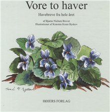 Cover for Bjarne Nielsen Brovst · Vore to haver (Hardcover Book) [1. Painos] (2011)