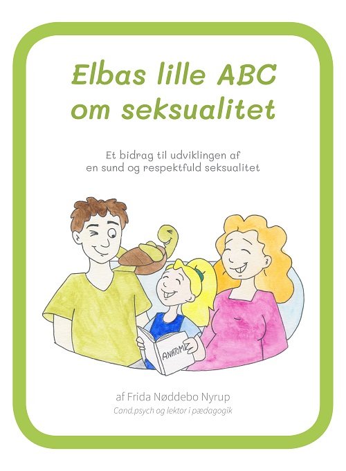 Cover for Frida Nøddebo Nyrup · Elbas lille ABC om seksualitet (Hardcover Book) [1st edition] (2021)
