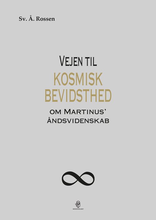 Cover for Sv. Å. Rossen · Vejen til kosmisk bevidsthed (Hardcover bog) [1. udgave] (2019)