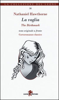 Cover for Nathaniel Hawthorne · La Voglia-The Birthmark. Testo Inglese A Fronte (Book)