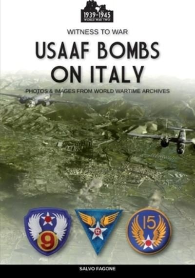Cover for Salvo Fagone · USAAF bombs on Italy (Pocketbok) (2021)
