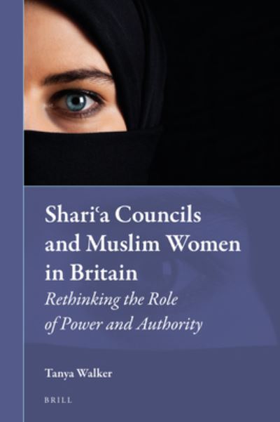 Cover for Tanya Walker · Shari'a Councils and Muslim Women in Britain (Hardcover Book) (2016)