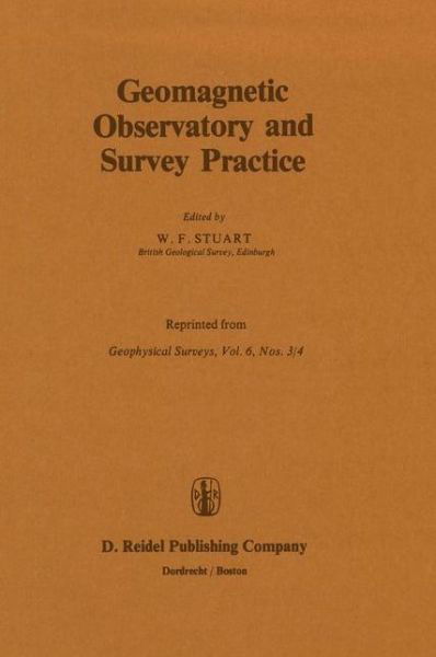 W F Stuart · Geomagnetic Observatory and Survey Practice (Hardcover Book) [1984 edition] (1985)