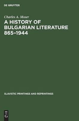 A History of Bulgarian Literature - Moser - Książki -  - 9789027920089 - 1972