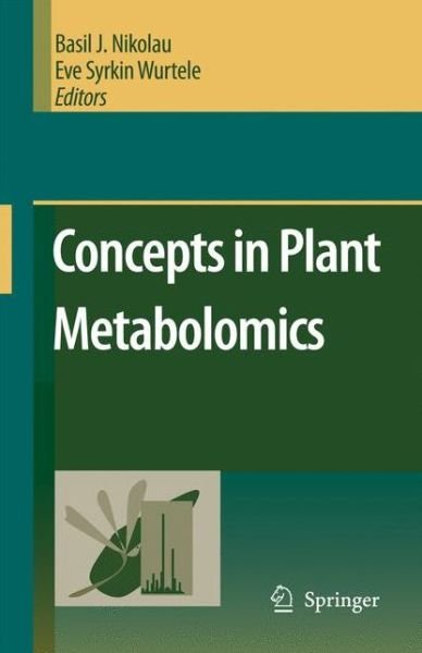 Cover for B J Nikolau · Concepts in Plant Metabolomics (Paperback Book) [Softcover reprint of hardcover 1st ed. 2007 edition] (2010)