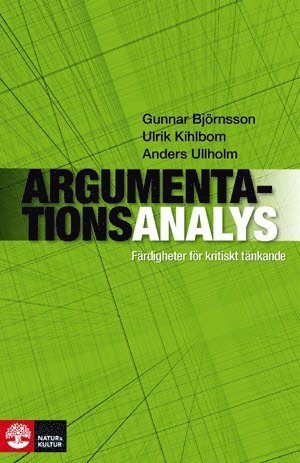 Cover for Anders Ullholm · Argumentationsanalys : färdigheter för kritiskt tänkande (Bound Book) (2009)