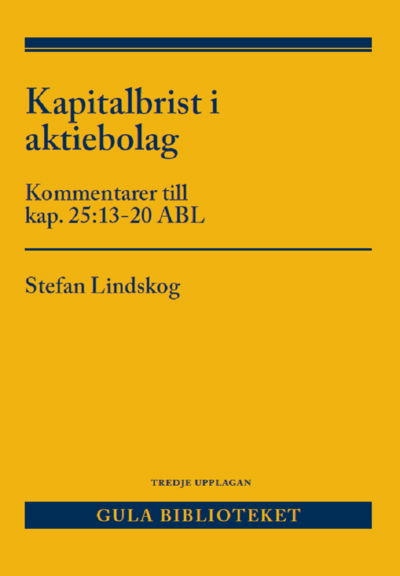 Cover for Stefan Lindskog · Kapitalbrist i aktiebolag : Kommentarer till kap. 25:13-20 ABL (Buch) (2023)