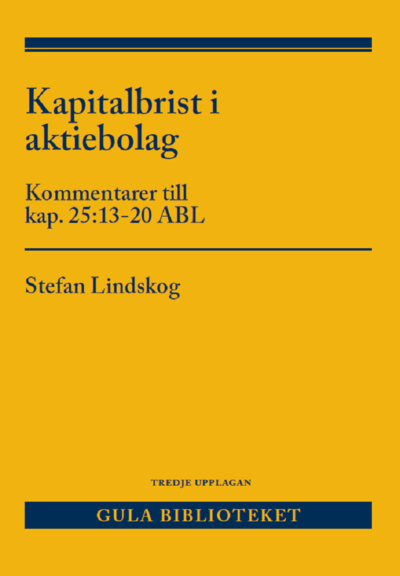 Cover for Stefan Lindskog · Kapitalbrist i aktiebolag : Kommentarer till kap. 25:13-20 ABL (Bog) (2023)
