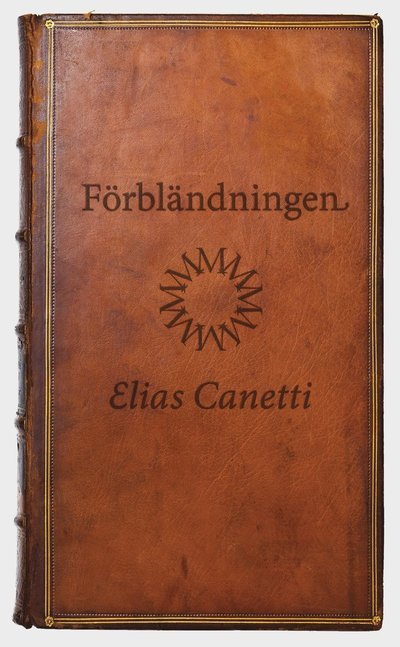 Cover for Elias Canetti · En modern klassiker: Förbländningen (Paperback Book) (2011)