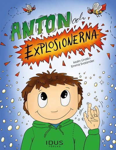 Cover for Malin Lindén · Anton och explosionerna (Gebundesens Buch) (2018)