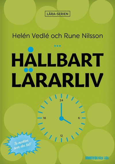 Cover for Rune Nilsson Helén Vedlé · Hållbart lärarliv : hur du får mindre stress och bättre struktur i din lärarvardag! (Paperback Book) [Ned edition] (2020)