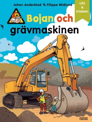 Cover for Filippa Widlund Johan Anderblad · Bojan och grävmaskinen (e-bok + ljud) (ePUB) (2021)