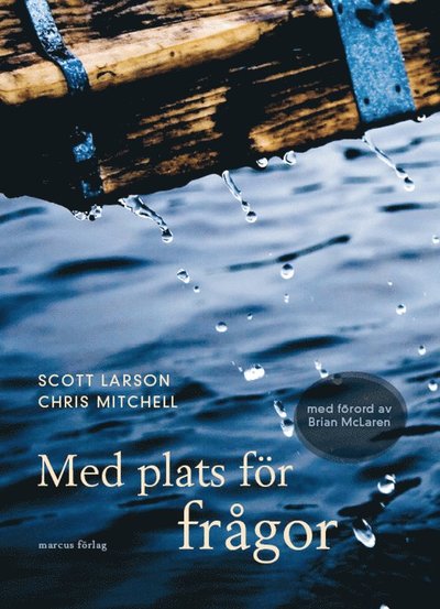 Cover for Chris Mitchell Scott Larson · Med plats för frågor (Hardcover Book) (2006)