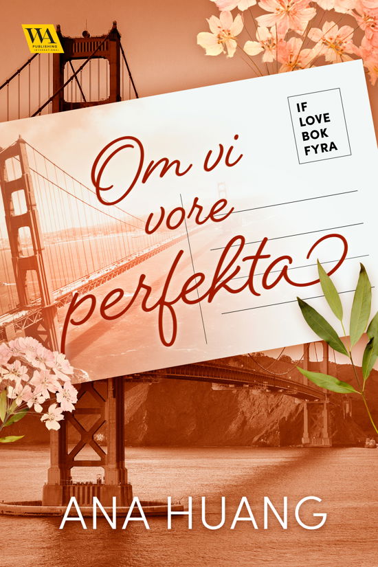 Om vi vore perfekta: IF bok fyra - Ana Huang - Livros - Word Audio Publishing - 9789180009089 - 1 de agosto de 2024