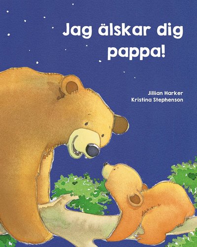 Jag älskar dig, pappa! - Jillian Harker - Books - Tukan Förlag - 9789180380089 - September 18, 2023