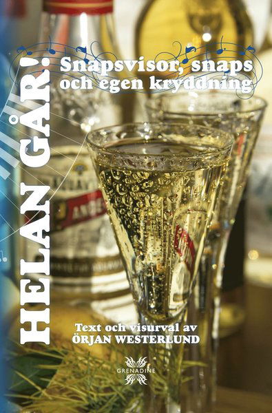 Cover for Örjan Westerlund · Helan går! Snapsvisor, snaps och egen kryddning (Book) (2018)