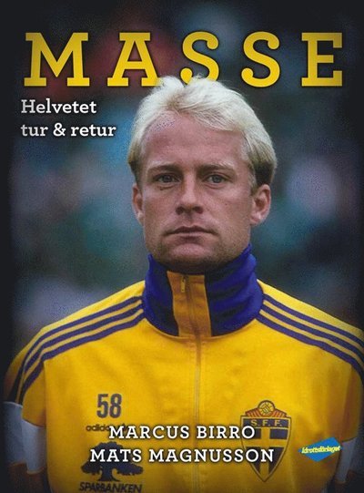 Cover for Mats Magnusson · Masse : helvetet tur &amp; retur (Bound Book) (2017)
