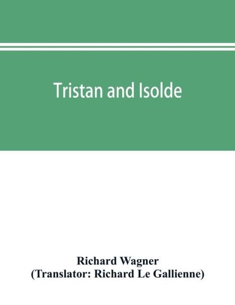 Cover for Richard Wagner · Tristan and Isolde (Paperback Bog) (2019)