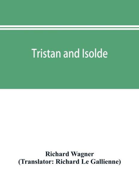Cover for Richard Wagner · Tristan and Isolde (Taschenbuch) (2019)
