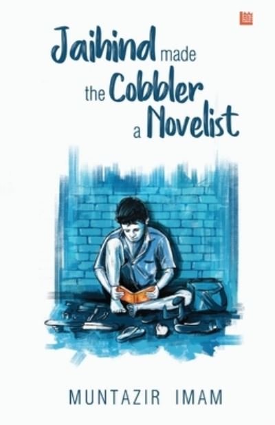 Cover for Muntazir Imam · Jaihind made the Cobbler a Novelist (Pocketbok) (2022)