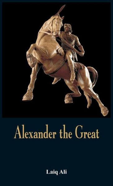 Cover for Laiq Ali · Alexander the Great (Hardcover Book) (2015)