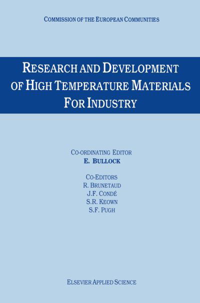 Cover for E Bullock · Research and Development of High Temperature Materials for Industry (Paperback Book) [Softcover reprint of the original 1st ed. 1989 edition] (2011)