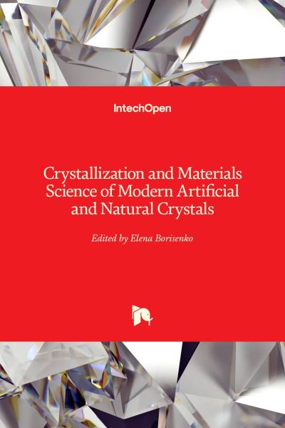 Cover for Elena Borisenko · Crystallization and Materials Science of Modern Artificial and Natural Crystals (Hardcover Book) (2012)