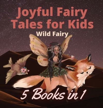 Cover for Wild Fairy · Joyful Fairy Tales for Kids (Hardcover Book) (2021)