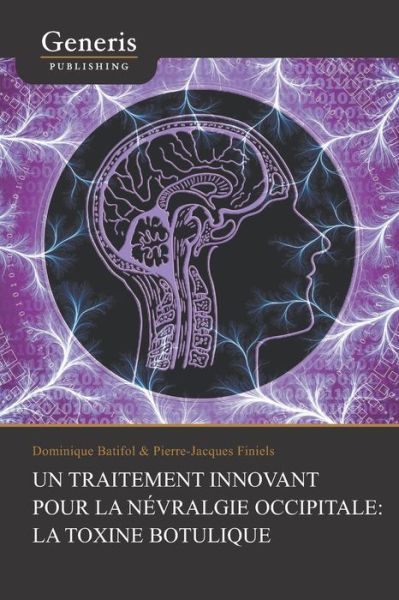 Cover for Pierre-Jacques Finiels · Un traitement innovant pour la nevralgie occipitale (Paperback Book) (2020)