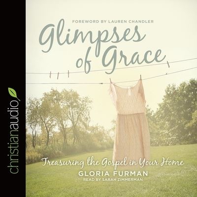 Glimpses of Grace - Gloria Furman - Musiikki - Christianaudio - 9798200509089 - sunnuntai 15. marraskuuta 2015