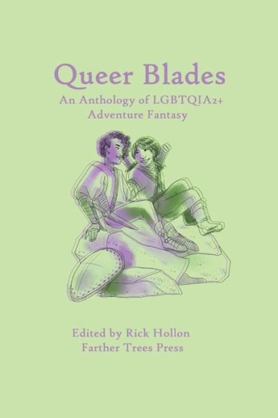 Cover for Lp Kindred · Queer Blades: An Anthology of LGBTQIA2+ Adventure Fantasy (Pocketbok) (2021)