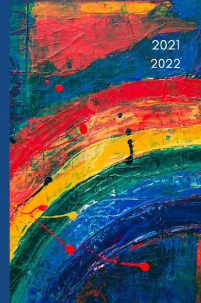 Cover for Get Creative Planners · 2021-2022: Rainbow Cover, July 2021-June 2022 Monthly+Weekly Calendar Agenda, Dotted Grid Paper for Notes, Writing, Diary (Taschenbuch) (2021)