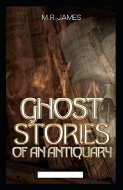 Cover for Montague Rhodes James · Ghost Stories of an Antiquary (Paperback Book) [Illustrated edition] (2021)