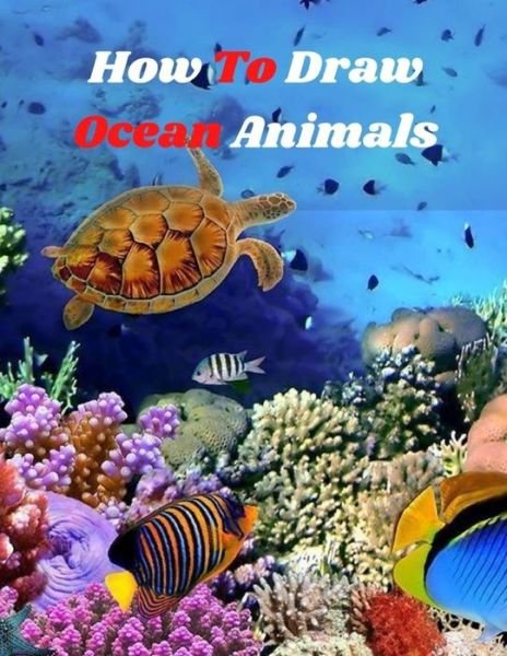 Cover for Mark Snow · How to Draw Ocean Animals (Taschenbuch) (2020)