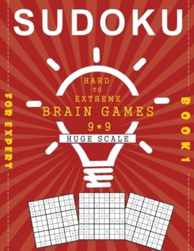 Cover for David Gray · SUDOKU for Expert book 1 Hard to Extreme brain games 9*9 huge scale (Taschenbuch) (2020)