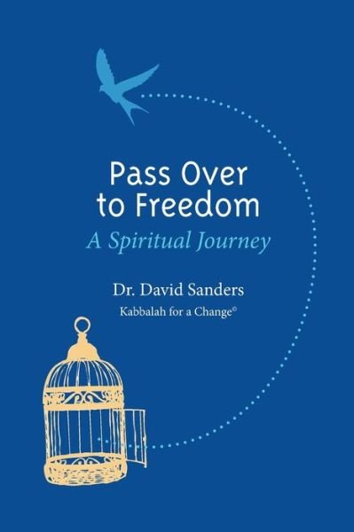Pass Over to Freedom - David Sanders - Boeken - Independently Published - 9798630061089 - 24 maart 2020