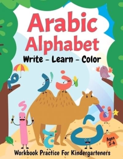 Cover for Mew Press · Arabic Alphabet Write Learn and Color Workbook Practice For Kindergarteners: Arabic Letters from Alif to Ya - Read and Trace for Kids Ages 2-6 (Paperback Book) (2020)
