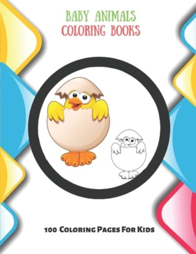 Cover for Elizabeth Negga · Baby Animals - Coloring Books - 100 Coloring Pages For Kids (Taschenbuch) (2020)