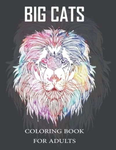 Cover for Ruhul Amin · Big cats coloring book for adults (Paperback Book) (2020)