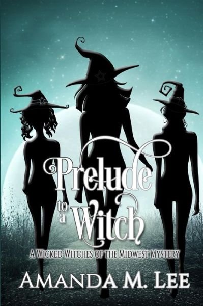 Cover for Amanda M Lee · Prelude to a Witch (Pocketbok) (2021)