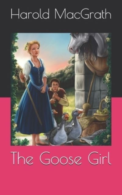 Cover for Harold Macgrath · The Goose Girl (Paperback Book) (2021)