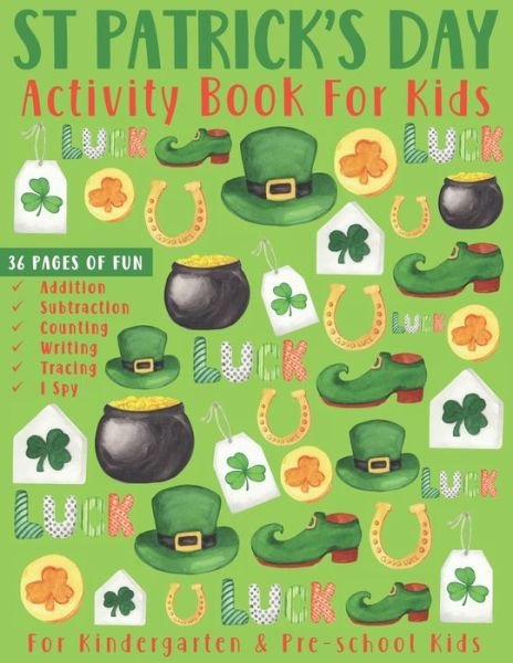 Books, J and I · St Patrick's Day Activity Book for Kids: 36 Pages of fun. For Kindergarten & Pre-school Kids. Great St Patrick's day gifts for kids. (Paperback Bog) (2021)